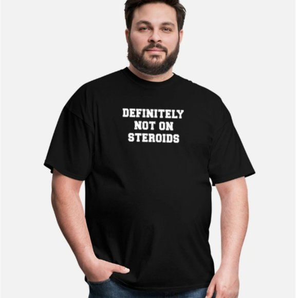 Men's T-Shirt Definitely Not on Steroids Funny Powerlifting Size XL - Picture 1 of 6
